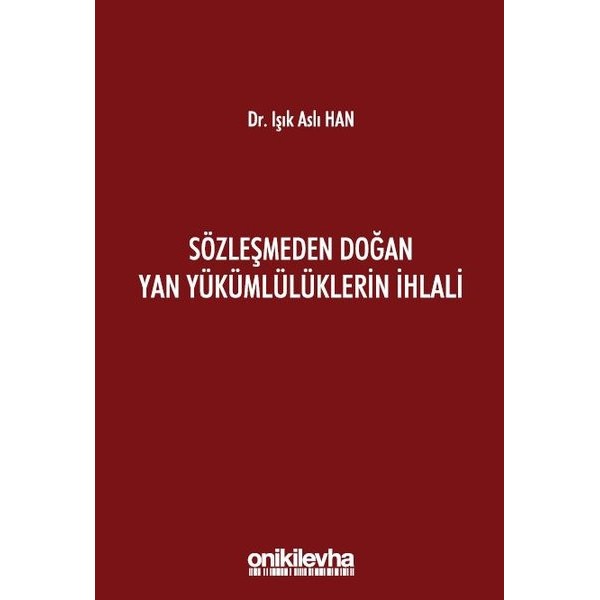 Sözleşmeden Doğan Yan Yükümlülüklerin İhlali | On İki Levha Yayınları (Ciltli)