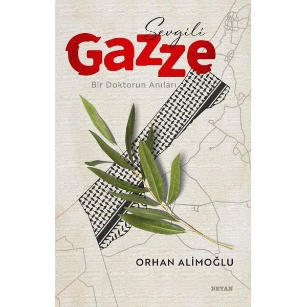 Sevgili Gazze - Bir Doktorun Anıları | Beyan Yayınları (İnce Kapak)