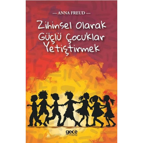 Zihinsel Olarak Güçlü Çocuklar Yetiştirmek | Gece Kitaplığı