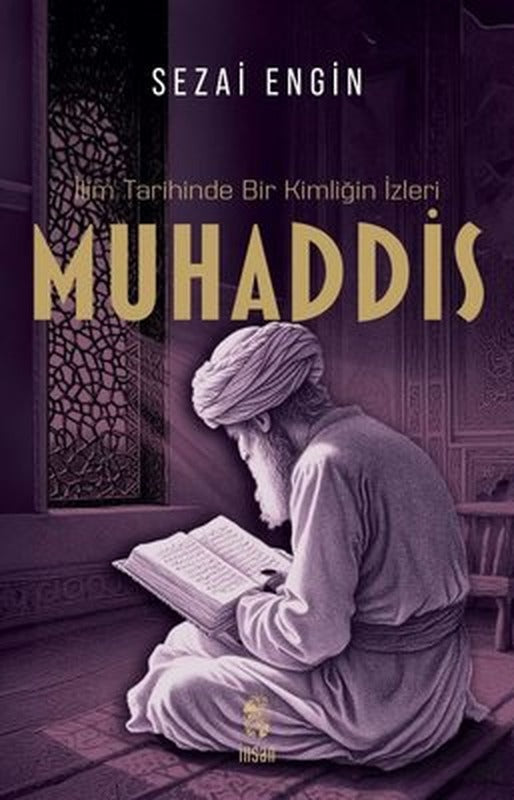Muhaddis - İlim Tarihinde Bir Kimliğin İzleri | İnsan Yayınları (İnce Kapak)