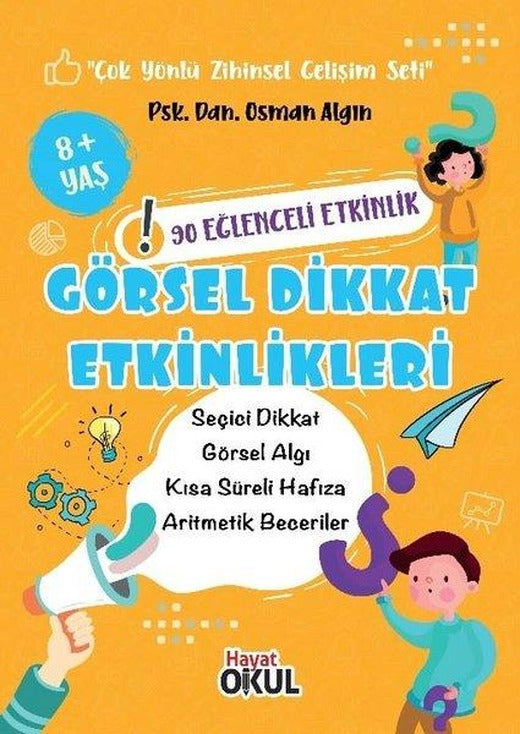 Görsel Dikkat Etkinlikleri | Hayat Okul (İnce Kapak)