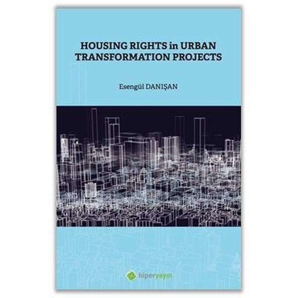Housing Rights in Urban Transformation Projetcs