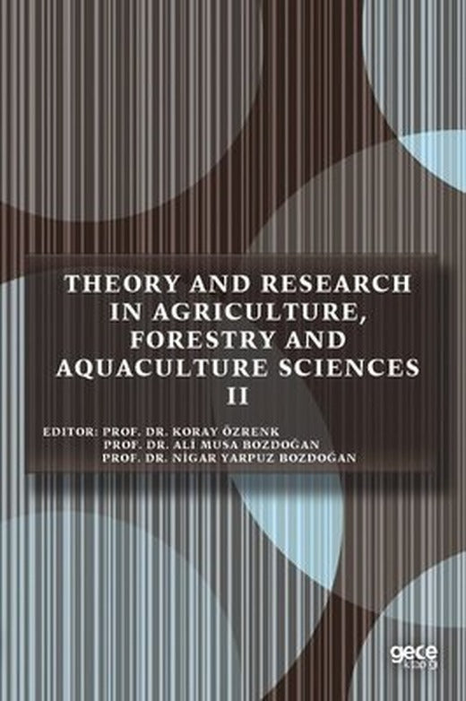 Theory and Research in Agriculture Forestry and Aquaculture Sciences 2 | Gece Kitaplığı