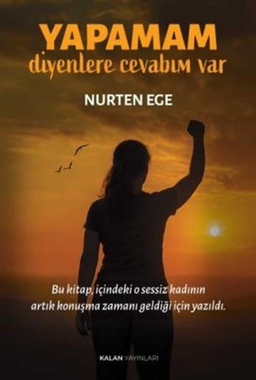 Yapamam Diyenlere Cevabım Var | Kalan Yayınları (İnce Kapak)