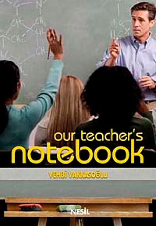 Our Teacher's Notebook | Nesil Yayınları