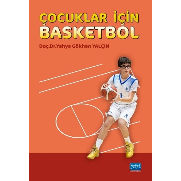Çocuklar İçin Basketbol | Nobel Akademik Yayıncılık (İnce Kapak)
