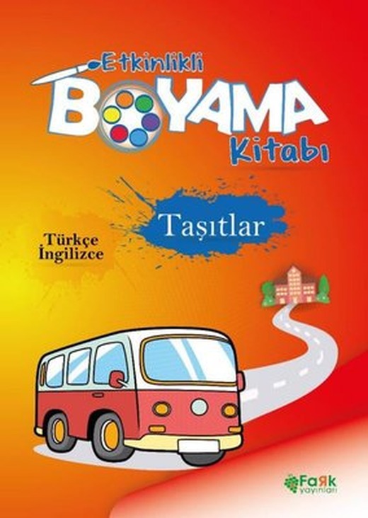 Taşıtlar - Etkinlikli Boyama Kitabı - Türkçe - İngilizce | Fark Yayınları