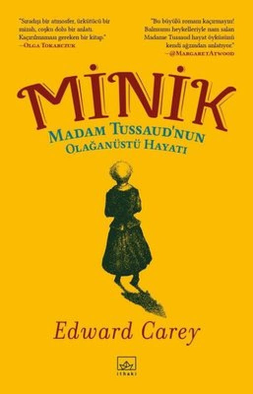 Minik: Madam Tussaudnun Olağanüstü Hayatı | İthaki Yayınları