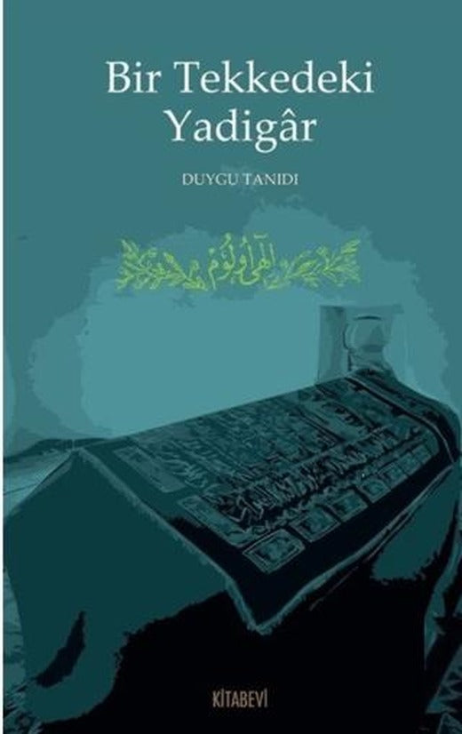 Bir Tekkedeki Yadigar | Kitabevi Yayınları (Ciltsiz)