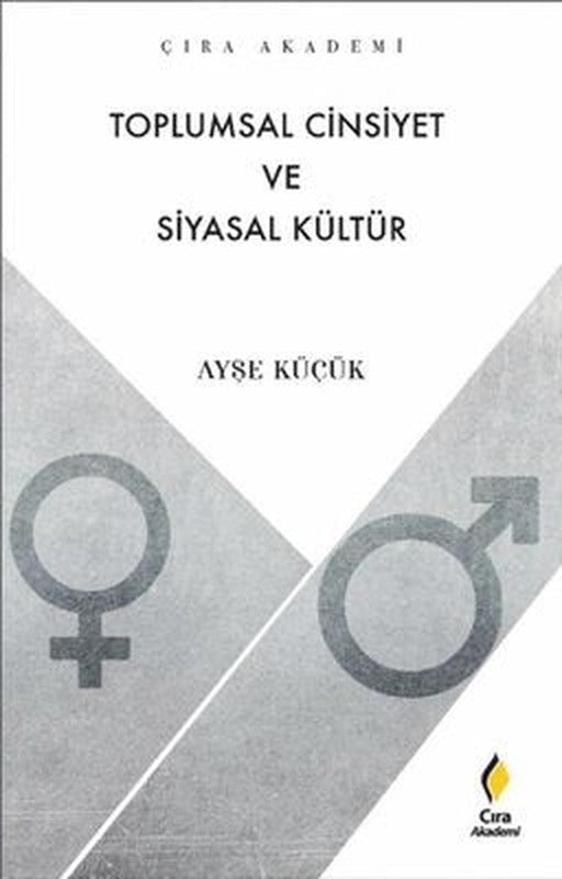 Toplumsal Cinsiyet ve Siyasal Kültür - Çıra Akademi | Çıra Yayınları