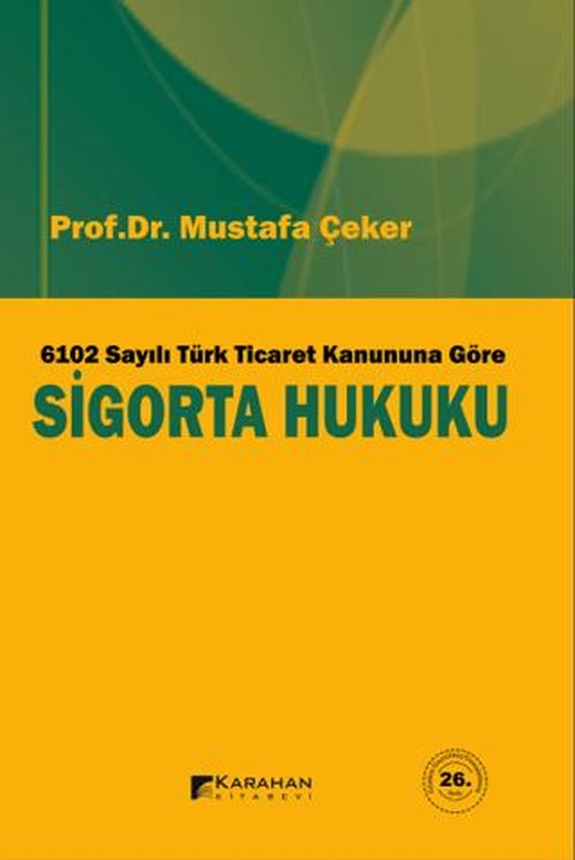 6102 Sayılı Türk Ticaret Kanuna Göre Sigorta Hukuku