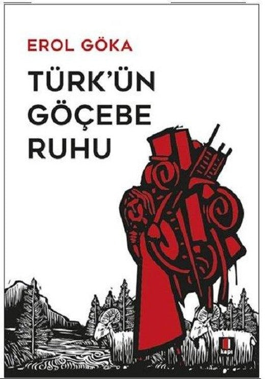 Türk'ün Göçebe Ruhu | Kapı Yayınları (İnce Kapak)