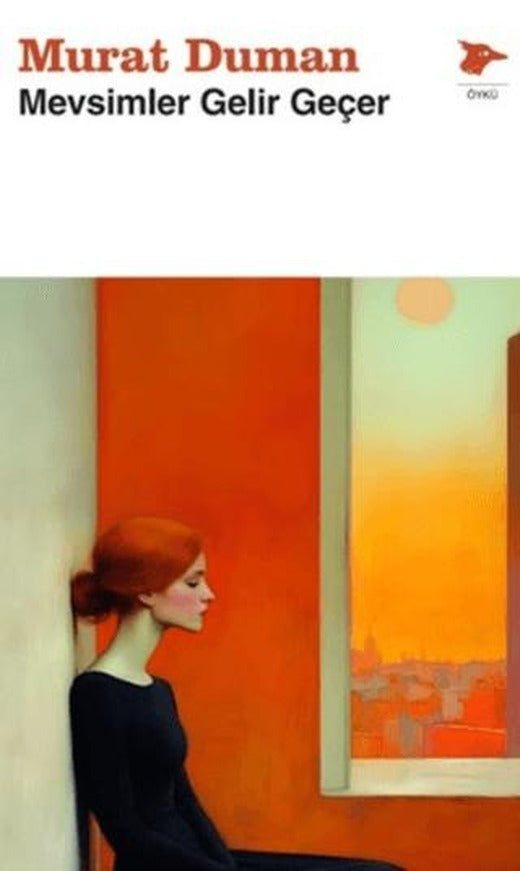 Mevsimler Gelir Geçer | Alakarga Sanat Yayınları (Ciltsiz)