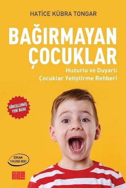 Bağırmayan Çocuklar - Huzurlu ve Duyarlı Çocuklar Yetiştirme Rehberi | Aile Yayınları (e-Kitap)