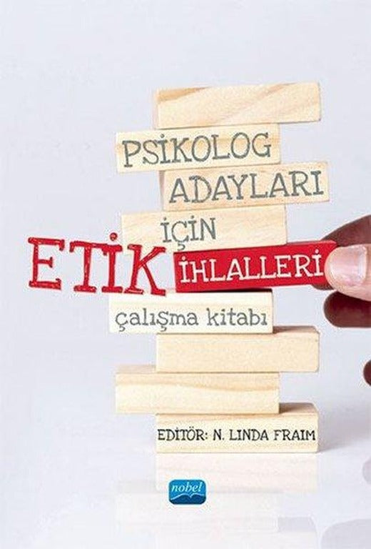 Psikolog Adayları İçin Etik İhlalleri Çalışma Kitabı | Nobel Akademik Yayıncılık (İnce Kapak)