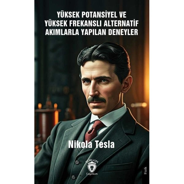 Yüksek Potansiyel ve Yüksek Frekanslı Alternatif Akımlarla Yapılan Deneyler