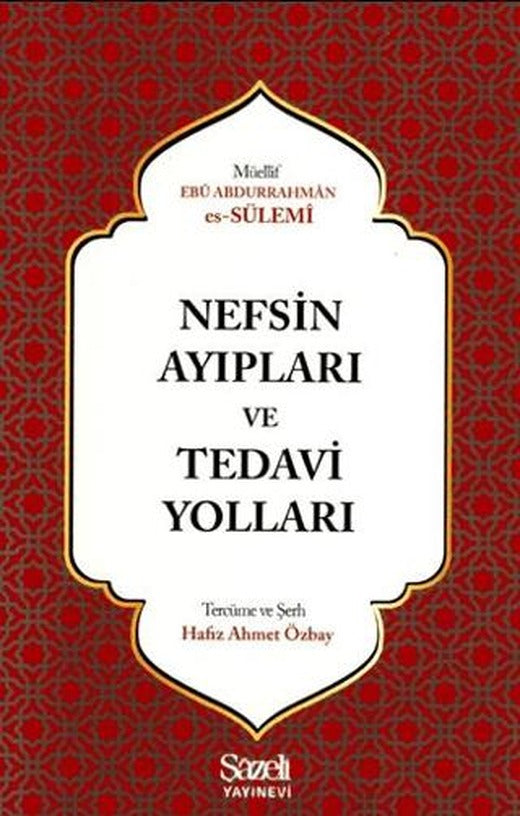 Nefsin Ayıpları ve Tedavi Yolları