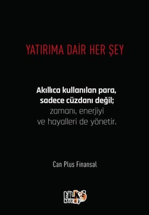 Yatırıma Dair Her Şey | Tilki Kitap (İnce Kapak)
