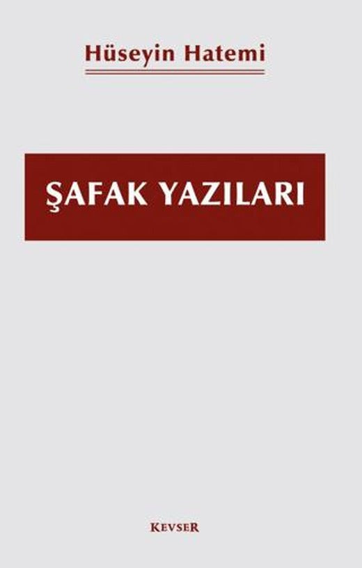 Şafak Yazıları | Kevser Yayınları (Ciltsiz)