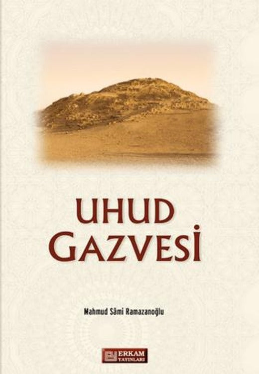 Uhud Gazvesi | Erkam Yayınları (Ciltsiz)