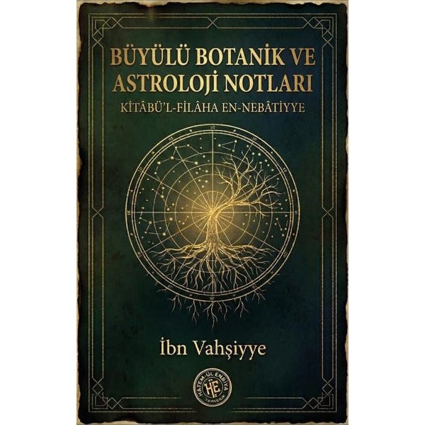 Büyülü Botanik ve Astroloji Notları: Kitabü'l-Filaha En-Nebatiyye | Hatem-ül Enbiya Yayıncılık (İnce Kapak)