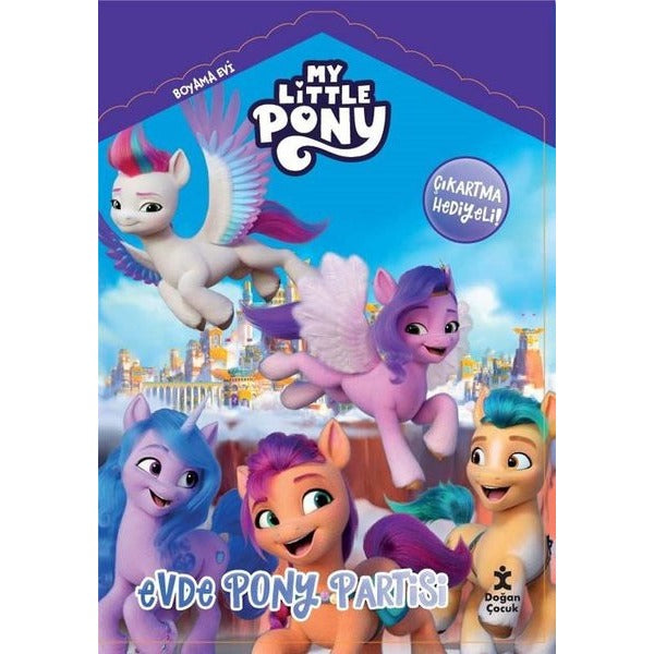My Little Pony - Evde Pony Partisi - Boyama Evi | Doğan Çocuk