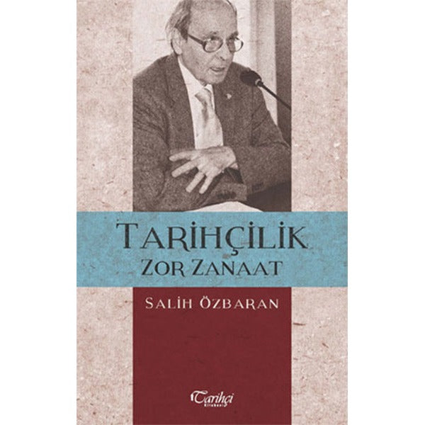Tarihçilik Zor Zanaat | Tarihçi Kitabevi