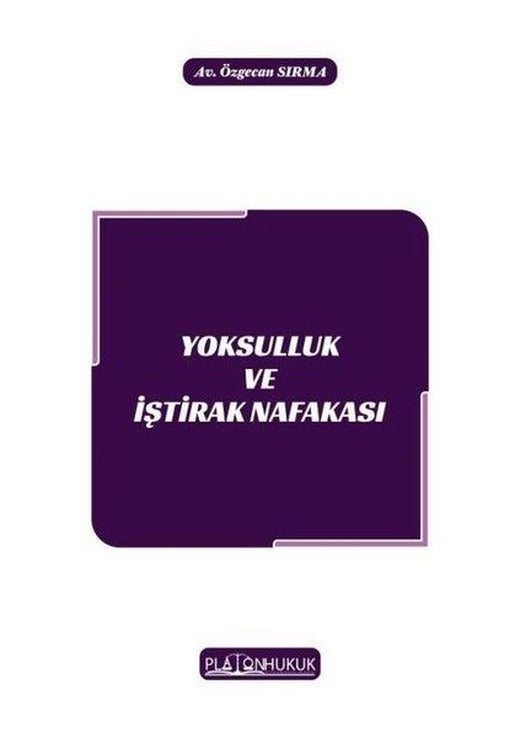 Yoksulluk ve İştirak Nafakası | Platon Hukuk Yayınevi (İnce Kapak)