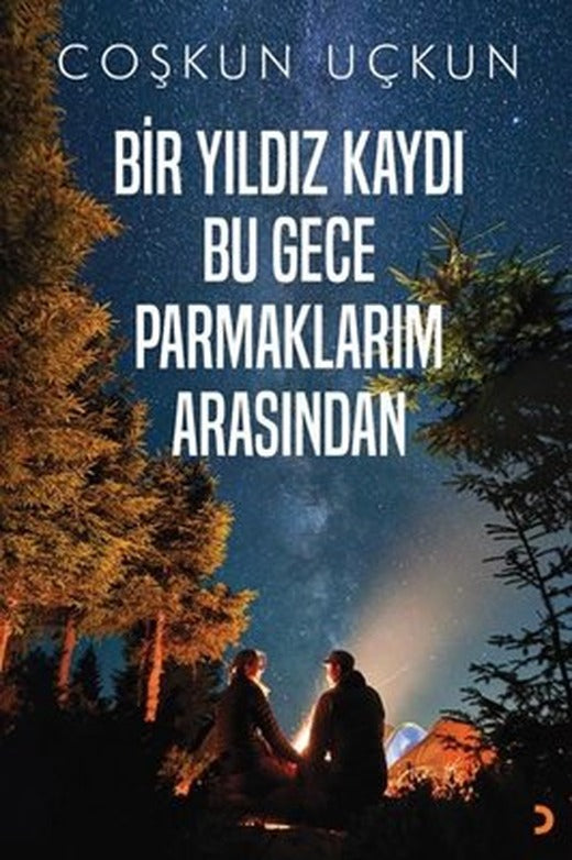 Bir Yıldız Kaydı Bu Gece Parmaklarım Arasından | Cinius (İnce Kapak )