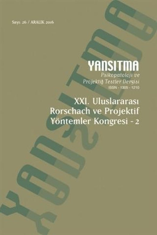 Yansıtma Dergisi Sayı 26 - XXI. Uluslararası Rorschach ve Projektif Yöntemler Kongresi 2 | Yansıtma Dergisi Yayınları (Ciltsiz)