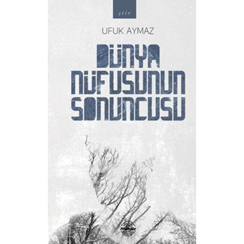 Dünya Nüfusunun Sonuncusu | Mühür Kitaplığı