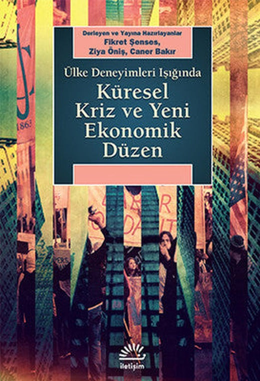 Küresel Kriz ve Yeni Ekonomik Düzen | İletişim Yayınları