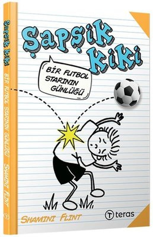 Şapşik Kiki: Bir Futbol Starının Günlüğü | Teras Kitap (İnce Kapak)