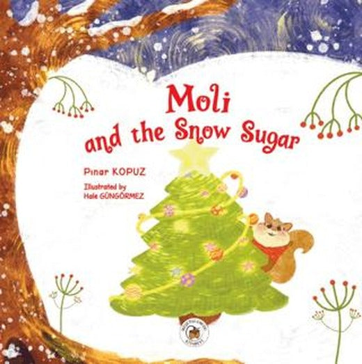 Moli and the Snow Sugar | Meşe Palamudu Kitabevi (Ciltsiz)