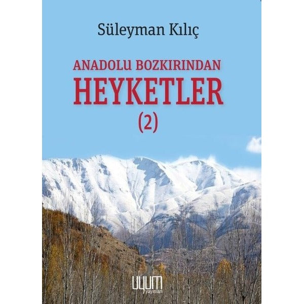 Anadolu Bozkırından Heyketler - 2 | Uyum Yayıncılık (İnce Kapak )
