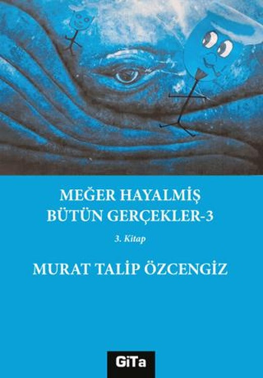 Meğer Hayalmiş Bütün Gerçekler - 3 | Gita Yayınları (Ciltsiz)