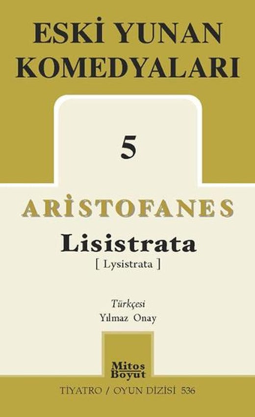 Eski Yunan Komedyaları 5 - Lisistrata | Mitos Boyut Yayınları - Tiyatro - Kültür Dizisi (İnce Kapak)