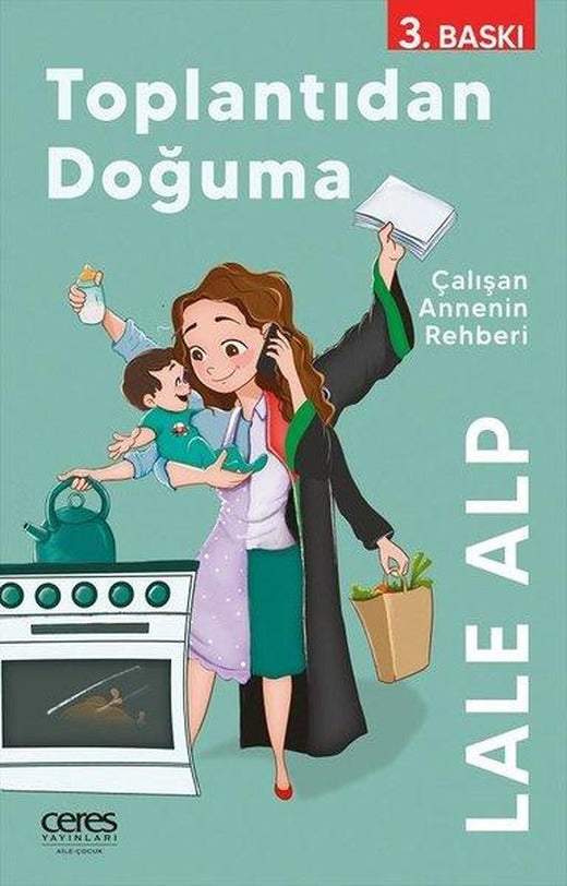 Toplantıdan Doğuma - Çalışan Annenin Rehberi | Ceres Yayınları (e-Kitap)
