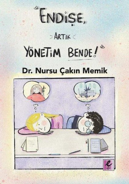 Endişe Artık Yönetim Bende! | Efil Yayınevi Yayınları (İnce Kapak)