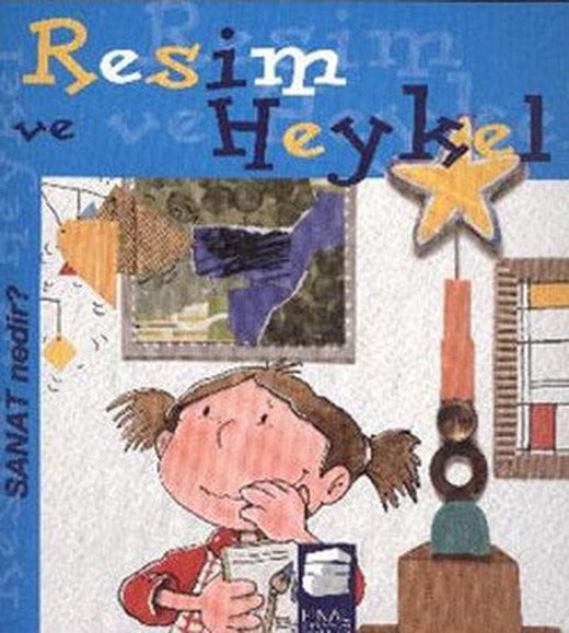 Sanat Nedir? - Resim ve Heykel | Final Kültür Sanat Yayınları