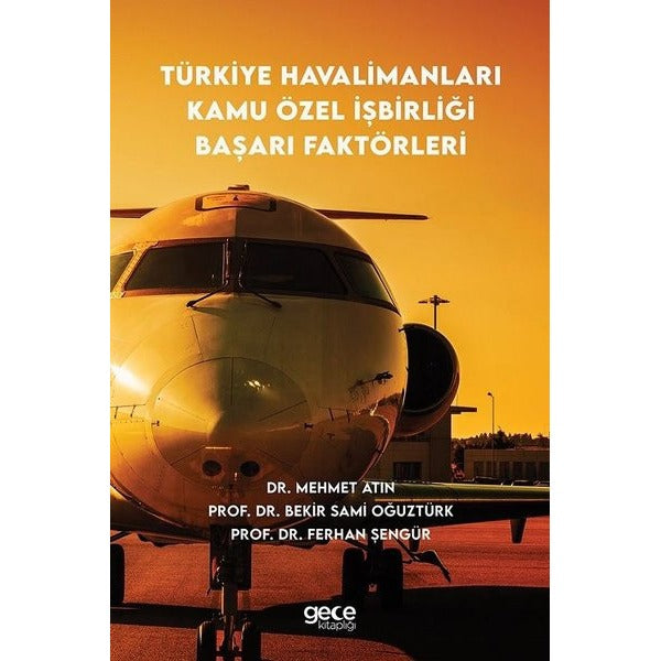 Türkiye Havalimanları Kamu Özel İşbirliği Başarı Faktörleri | Gece Kitaplığı