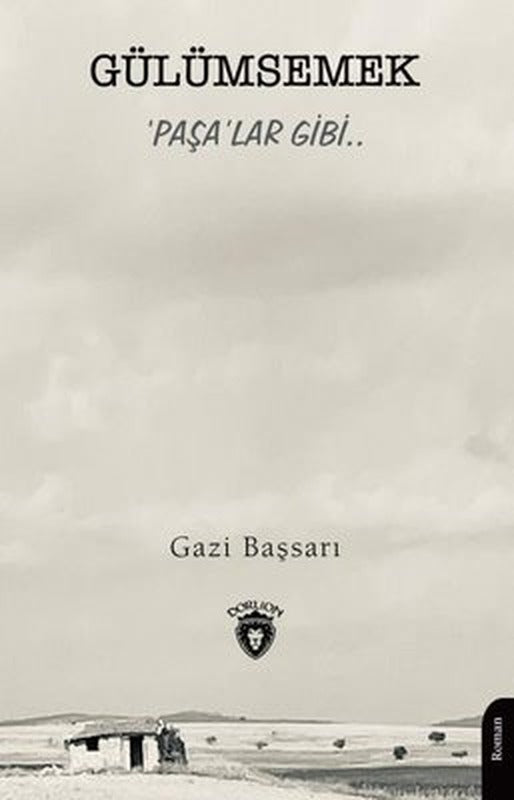 Gülümsemek Paşa'lar Gibi.. | Dorlion Yayınevi