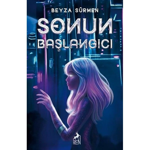 Sonun Başlangıcı | Ren Kitap (Ciltli)