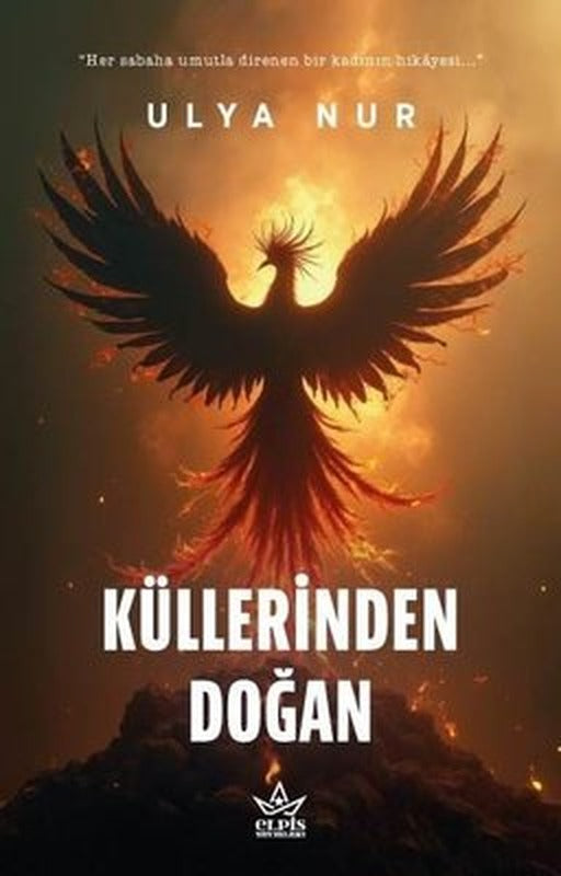 Küllerinden Doğan | Elpis Yayınları (İnce Kapak)