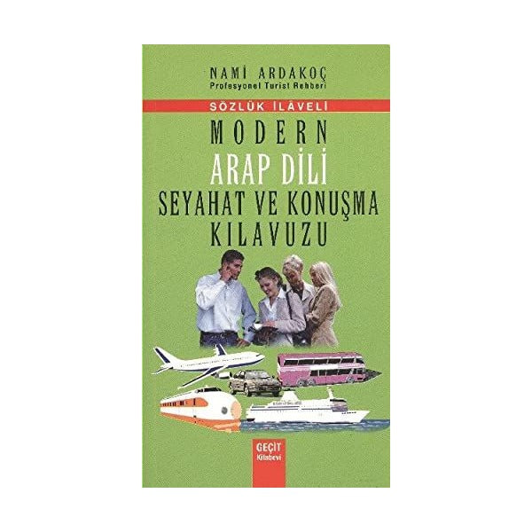Modern Arap Dili Seyahat ve Konuşma Kılavuzu