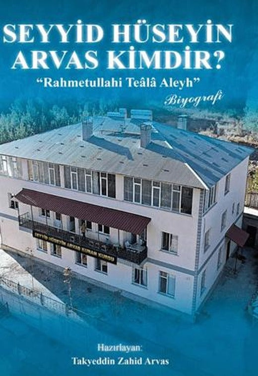 Seyyid Hüseyin Arvas Kimdir?