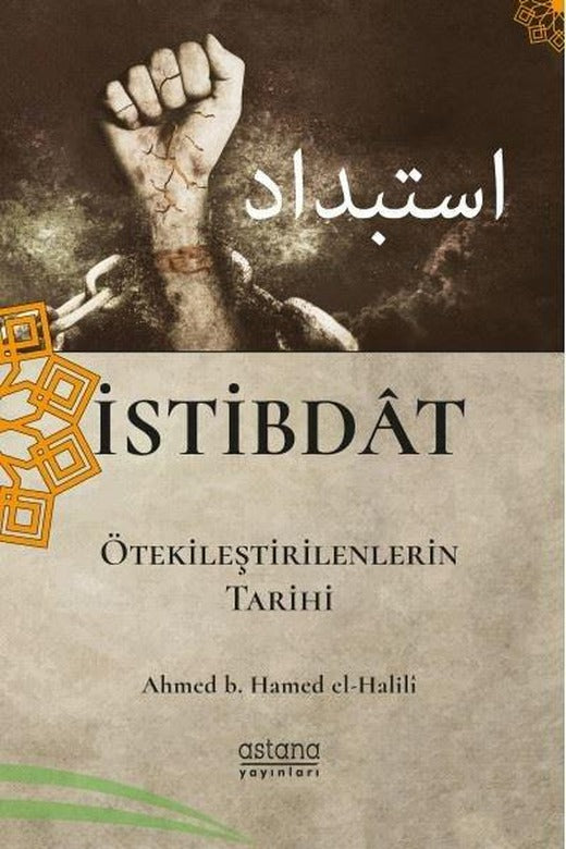 İstibdat - Ötekileştirenlerin Tarihi | Astana Yayınları (İnce Kapak)