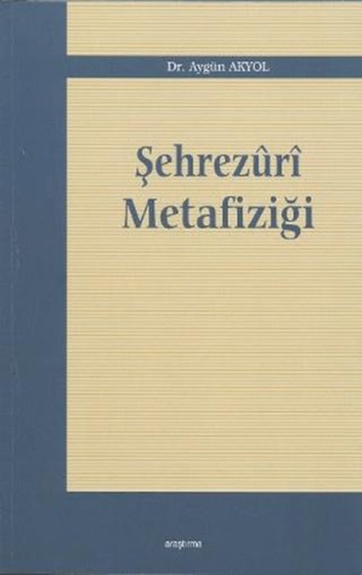 Şehrezuri Metafiziği | Araştırma Yayınları (Ciltsiz)