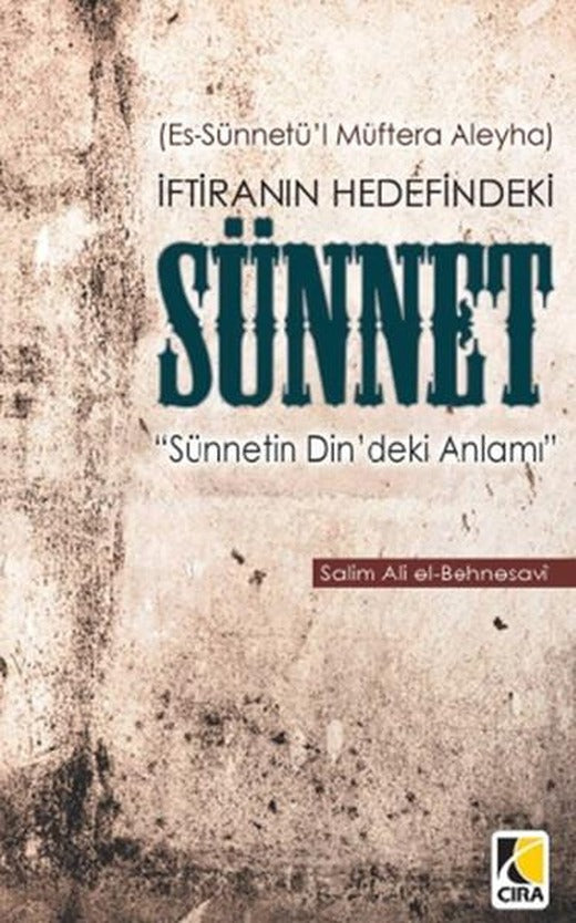 İftiranın Hedefindeki Sünnet | Çıra Yayınları (İnce Kapak)