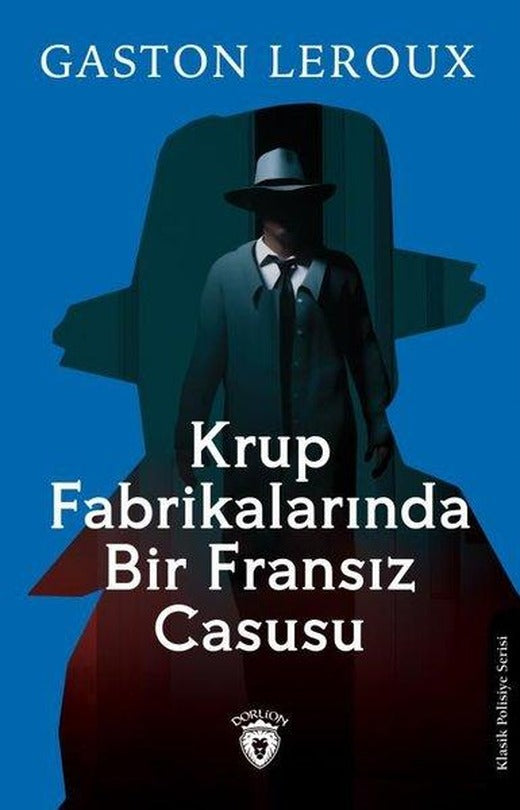 Krup Fabrikalarında Bir Fransız Casusu | Dorlion Yayınevi (İnce Kapak)